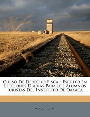 CURSO DE DERECHO FISCAL | 9781178618044 | DUBLAN, MANUEL