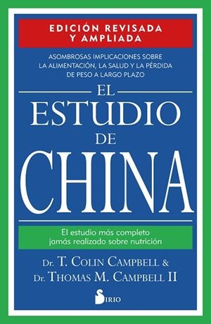 EL ESTUDIO DE CHINA. EDICIÓN REVISADA Y AMPLIADA | 9788418531392 | CAMPBELL, DR. T. COLIN/CAMPBELL, DR. THOMAS M.