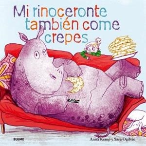 MI RINOCERONTE TAMBIÉN COME CREPES | 9788419499431 | KEMP, ANNA/OGILVIE, SARA