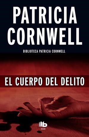 EL CUERPO DEL DELITO (DOCTORA KAY SCARPETTA 2) | 9788490702956 | CORNWELL, PATRICIA