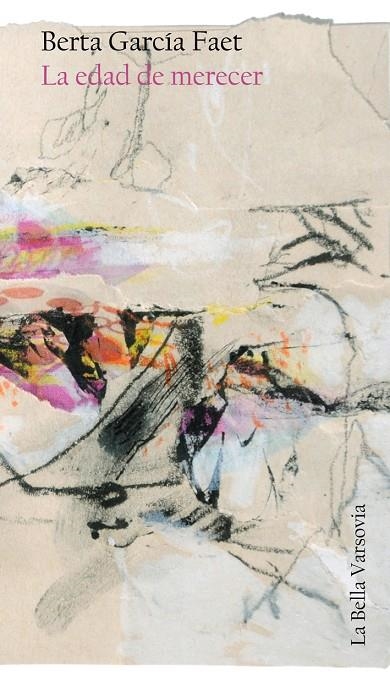 LA EDAD DE MERECER | 9788494355738 | GARCÍA FAET, BERTA