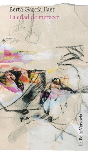 LA EDAD DE MERECER | 9788494355738 | GARCÍA FAET, BERTA