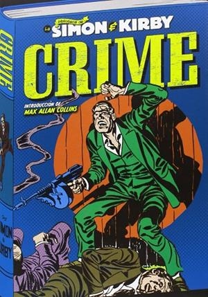 CRIME. LOS ARCHIVOS DE JOE SIMON Y JACK KIRBY | 9788415839408 | SIMON, JOE / KIRBY, JACK  / SIMON, JOEIL. / KIRBY, JACK IL. / COLLINS, MAX ALLAN PR.