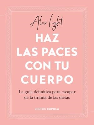 HAZ LAS PACES CON TU CUERPO | 9788448034122 | LIGHT, ALEX