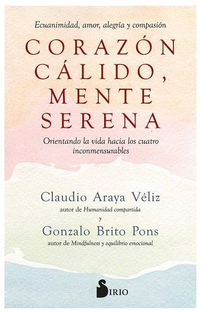 CORAZÓN CÁLIDO, MENTE SERENA | 9788419105868 | BRITO PONS, GONZALO/ARAYA VÉLIZ, CLAUDIO