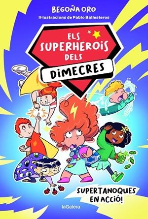 ELS SUPERHEROIS DELS DIMECRES 1. SUPERTANOQUES EN ACCIÓ | 9788424674229 | ORO PRADERA, BEGOÑA