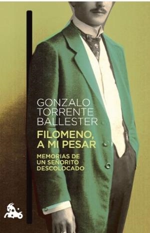 FILOMENO, A MI PESAR | 9788408272359 | TORRENTE BALLESTER, GONZALO