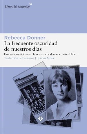 LA FRECUENTE OSCURIDAD DE NUESTROS DÍAS | 9788419089458 | DONNER, REBECCA
