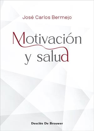 MOTIVACIÓN Y SALUD | 9788433032270 | BERMEJO HIGUERA, JOSÉ CARLOS