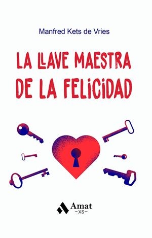 LA LLAVE MAESTRA DE LA FELICIDAD. BOLSILLO | 9788419341730 | KETS DE VRIES, MANFRED
