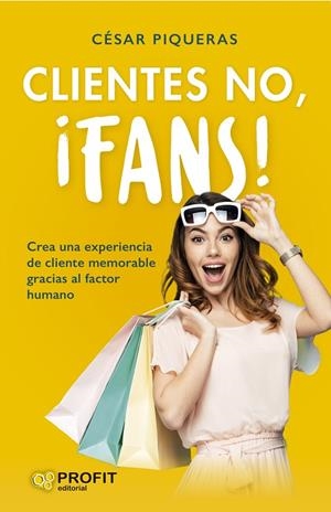 CLIENTES NO, ¡FANS! | 9788419841032 | PIQUERAS GÓMEZ DE ALBACETE, CESAR