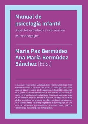 MANUAL DE PSICOLOGIA INFANTIL | 9788419154378 | BERMÚDEZ, MARÍA PAZ/BERMÚDEZ SANCHEZ, ANA MARÍA
