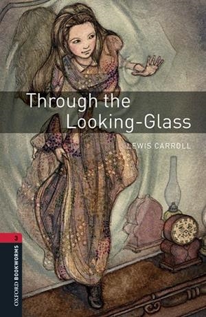 OXFORD BOOKWORMS 3. THROUGH THE LOOKING-GLASS MP3 PACK | 9780194637862 | CARROLL, LEWIS