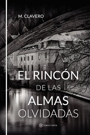 EL RINCÓN DE LAS ALMAS OLVIDADAS | 9788417672287 | M. CLAVERO