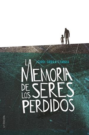 GA.357 LA MEMORIA DE LOS SERES PERDIDOS | 9788491079330 | SIERRA I FABRA, JORDI