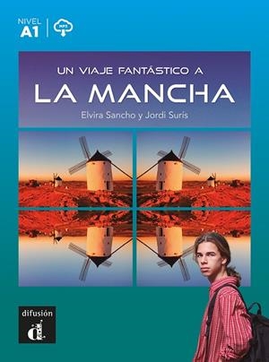 UN VIAJE FANTÁSTICO A LA MANCHA | 9788418907562 | SANCHO, ELVIRA/SURÍS, JORDI