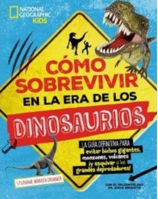 COMO SOBREVIVIR EN LA ERA DE LOS DINOSAURIOS | 9788482989815 | WARREN, STEPHANIE