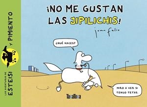 ¡NO ME GUSTAN LAS JIPILICHIS! | 9788418821479 | FELIU SASTRE, JUAN