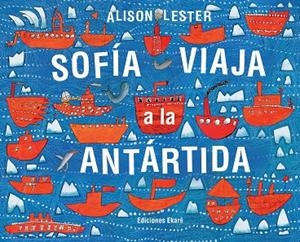 SOFÍA VIAJA A LA ANTÁRDIDA | 9788494208171 | ALISON LESTER