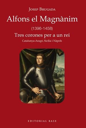 ALFONS EL MAGNÀNIM (1396-1458) | 9788419007759 | BRUGADA I GUTIÉRREZ-RAVÉ, JOSEP
