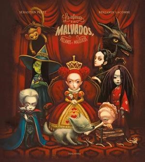 LA INFANCIA DE LOS MALVADOS, VILLANOS Y MALÉFICOS | 9788414055410 | PEREZ, SÉBASTIEN