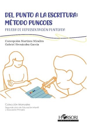 DEL PUNTO A LA ESCRITURA: MÉTODO PUNCOES | 9788412719024 | HERNÁNDEZ GARCÍA,GABRIEL/ MARTÍNEZ MIRALLES,CONCEPCIÓN