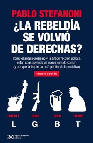 ¿LA REBELDÍA SE VOLVIÓ DE DERECHAS? | 9788432320668 | STEFANONI, PABLO