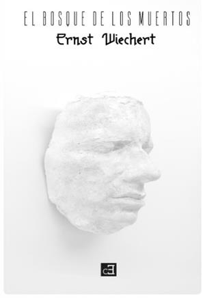 EL BOSQUE DE LOS MUERTOS | 9788494872662 | WIECHERT, ERNST
