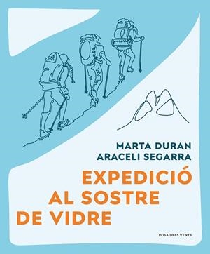 EXPEDICIÓ AL SOSTRE DE VIDRE | 9788419259479 | DURÁN, MARTA/SEGARRA, ARACELI
