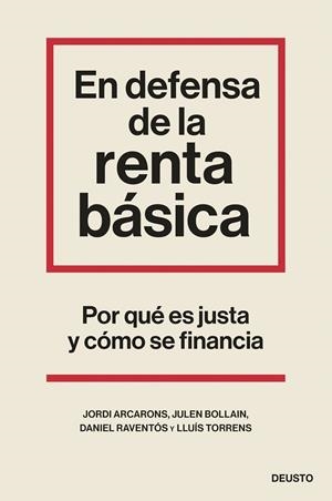 EN DEFENSA DE LA RENTA BÁSICA | 9788423435524 | ARCARONS BULLICH, JORDI/BOLLAIN URBIETA, JULEN/RAVENTÓS, DANIEL/TORRENS MÈLICH, LLUÍS