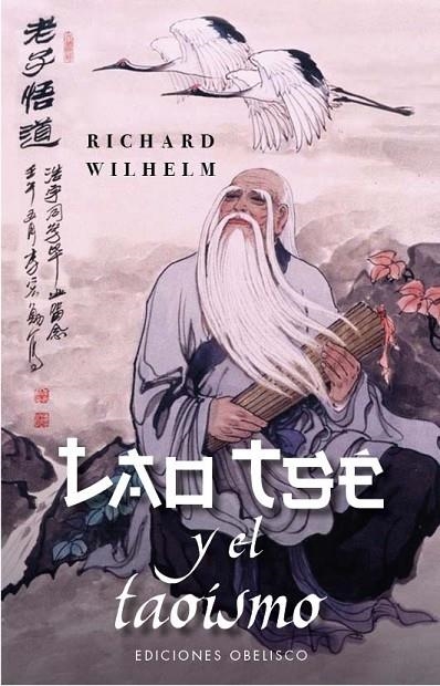 LAO TSÉ Y EL TAOÍSMO | 9788411721134 | WILHELM, RICHARD