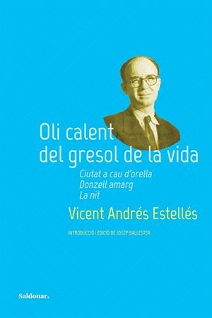 OLI CALENT DEL GRESOL DE LA VIDA | 9788419571311 | ANDRÉS ESTELLÉS, VICENT