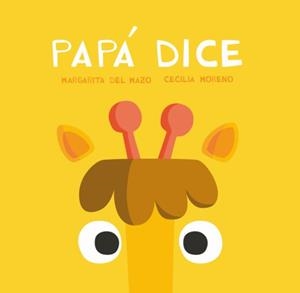 PAPÁ DICE | 9788416434725 | DEL MAZO, MARGARITA