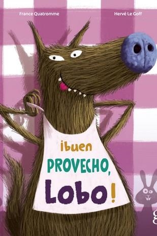 BUEN PROVECHO, LOBO! | 9788412504699 | QUATROMME, FRANCE/HERVÉ LE GOFF
