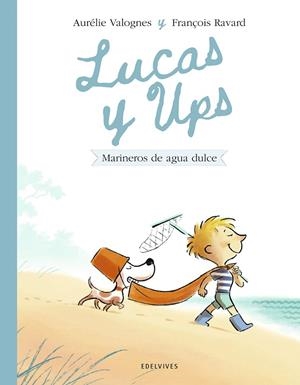 LUCAS Y UPS 2: MARINEROS DE AGUA DULCE | 9788414060605 | VALOGNES, AURÉLIE