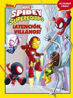 SPIDEY Y SU SUPEREQUIPO. ¡ATENCIÓN, VILLANOS! | 9788418610806 | MARVEL