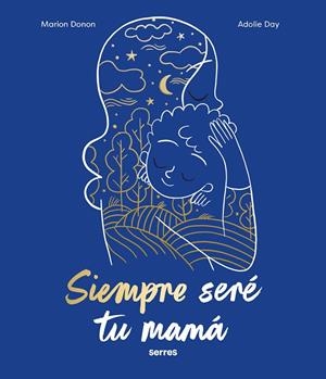 SIEMPRE SERÉ TU MAMÁ | 9788427240810 | DONON, MARION