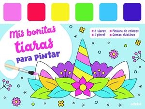 MIS BONITAS TIARAS PARA PINTAR | 9788468369204 | VARIOS AUTORES