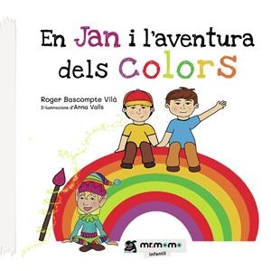 EN JAN I L’AVENTURA DELS COLORS | 9788419622310 | BASCOMPTE VILÀ, ROGER