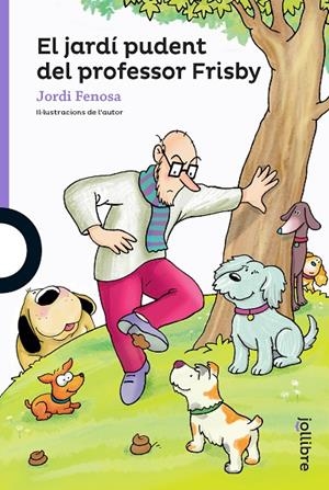 EL JARDÍ PUDENT DEL PROFESSOR FRISBY | 9788411520140 | FENOSA TATAY, JORDI