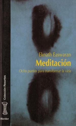 MEDITACION.OCHO PUNTOS PARA TRANSFORMAR LA VIDA | 9788425418839 | EASWARAN, AKNATH