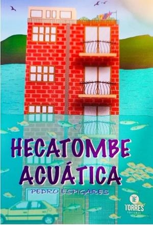 HECATOMBE ACUÁTICA | 9788410291508 | PEDRO ESPIGARES