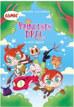 CÒMIC PRINCESES DRAC 3. EL PETIT BANDIT | 9788466158220 | MAÑAS ROMERO, PEDRO