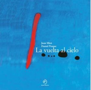 LA VUELTA AL CIELO | 9788410346253 | MIRO, JOAN/PENNAC, DANIEL