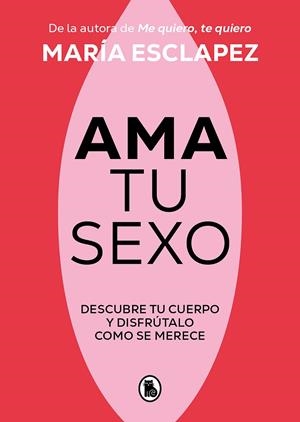AMA TU SEXO | 9788402428998 | ESCLAPEZ, MARÍA