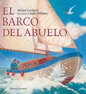 EL BARCO DEL ABUELO | 9788426137036 | CATCHPOOL, MICHAEL