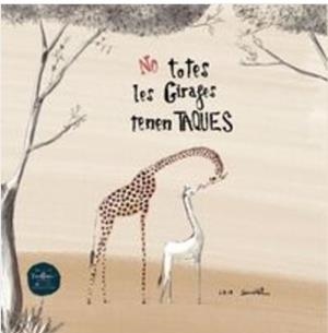 NO TOTES LES GIRAFES TENEN TAQUES | 9788412500844 | SAURET, LAIA