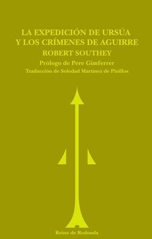 LA EXPEDICIÓN DE URSÚA Y LOS CRÍMENES DE AGUIRRE | 9788493365691 | SOUTHEY, ROBERT