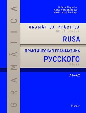 GRAMÁTICA PRÁCTICA DE LA LENGUA RUSA | 9788425428586 | NOGUEIRA, VIOLETA/MERECHÉNKOVA, ANNA/GORBATKINA, MARINA