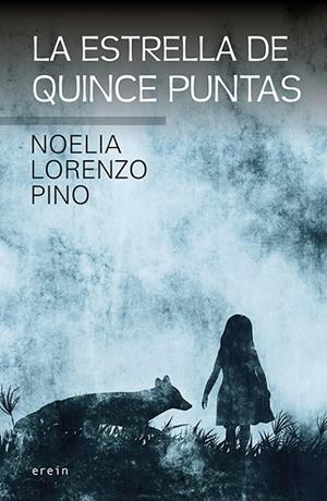 LA ESTRELLA DE QUINCE PUNTAS | 9788491095811 | LORENZO PINO, NOELIA
